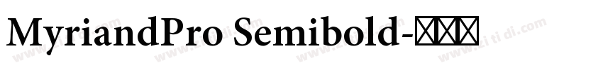 MyriandPro Semibold字体转换 MyriandPro Semibold字体转换